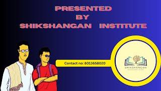 SHIKSHANGAN INSTITUTE.