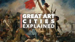 Great Art Cities Explained: Paris