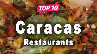 Top 10 Restaurants to Visit in Caracas | Venezuela - English