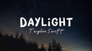 Daylight By. Taylor Swift (Lyrics) | Tanpa Iklan