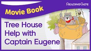 Tree House Help with Captain Eugene l Movie Book l English Story l Adventure l Kids Stories