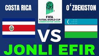 O'ZBEKISTON KOSTA RIKA JONLI EFIR O'ZBEKISTON COSTA RICA JONLI EFIR UZBEKISTAN COSTA RICA LIVE