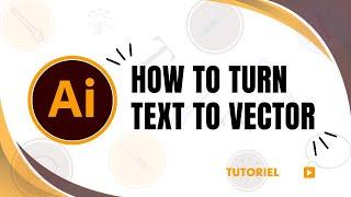 How to convert text to vector in Illustrator