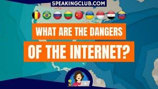 Speaking Club | What are the dangers of the internet?