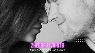 Zhenya Livshits - Weekly Podcast 001 Mega mix strong love 2023 [Melodic Techno & House Dj mix]