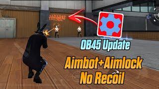 OB45 Update SetEdit Aimbot+Aimlock+No Recoil Commands | sensibilidade free fire| Setedit free fire