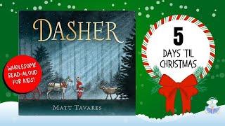 Dasher by Matt Tavares | Wholesome Holiday Kids Book Read Aloud