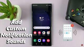 How To Add Custom Notification Sounds On Samsung Galaxy S23's