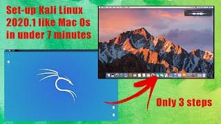 How to customize Kali Linux 2020.1 like Mac os in 7 minutes in 3 steps. Without downloading themes!!