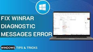 WinRAR Diagnostic Messages Error In Windows 11/10/8/7 | How To Fix Can't Open Rar, Zip Archive 