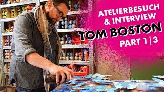 Atelierbesuch & Interview | TOM BOSTON | Part 1/3 | GALERIE MENSING