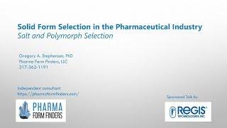 Solid Form Selection in the Pharmaceutical Industry (full length seminar)