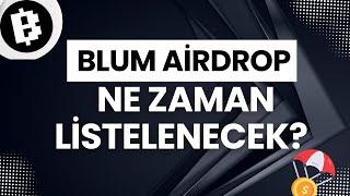 BLUM NE ZAMAN LİSTELENECEK?: Blum Airdrop'a Kadar Bunları YAP!