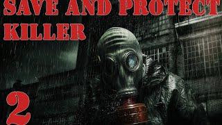 S.T.A.L.K.E.R. Save and Protect: Killer ч.2