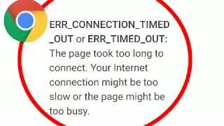 Fix Google Chrome | Err Connection Timed Out Problem solve