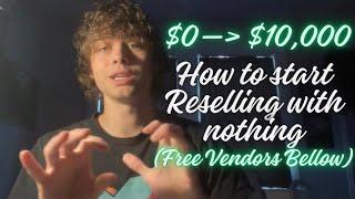 How to Start Reselling with $0 in 2024 (Free Vendors)