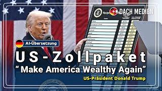 US-Präsident Donald Trump - US-Zollpaket: “Make America Wealthy Again” (Deutsch)