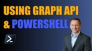 Graph API Demonstration using PowerShell