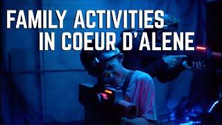 Great Things To Do With Your Family In Coeur d'Alene Idaho!