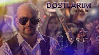 Mustafa Emir - Dostlarım