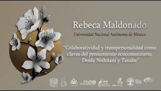 Rebeca Maldonado - "Colaboratividad y transpersonalidad como claves del pensamiento ecocomunitario"