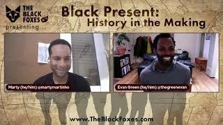 Black Present: History in the Making with Evan Green