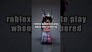 roblox games to play when you're bored  #shorts