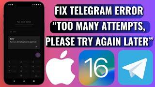 How To Fix Telegram Error ‘Too Many Attempts Please Try Again Later’