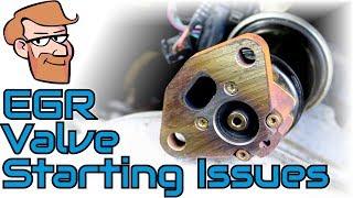 Diagnosis: EGR Valve Causing Difficult Start-Up • Cars Simplified