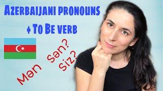 Learn Azerbaijani: Personal Pronouns + “To Be” verb in the present tense. Lesson 8