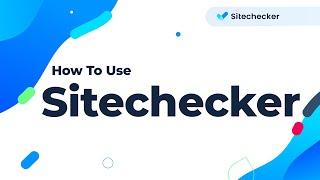 Sitechecker Quick Guide [Website SEO Checker Tool]