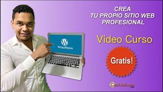 Crea tu Propio Sitio Web desde cero con WordPress - VideoCurso Gratis