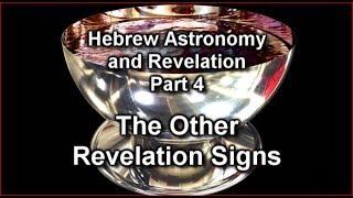 Hebrew Astronomy and Revelation Part 4: The Other Revelation Signs