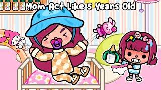 Mom Act Like 5 Years Old 5️⃣ Very Sad Story | Toca Life World | Toca Boca