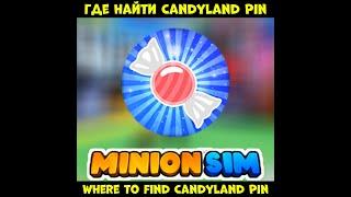 ГДЕ НАЙТИWhere to find Candyland Pin  Minion Simulator Roblox #shorts