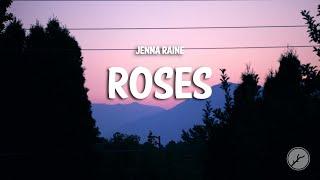 Jenna Raine - Roses (Lyrics)