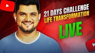 NEW 21 Days LIVE challenge - Change Your Morning Habits to Change Your LIFE !!