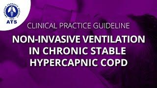 ATS Clinical Practice Guideline on Non-Invasive Ventilation in Chronic Stable Hypercapnic COPD