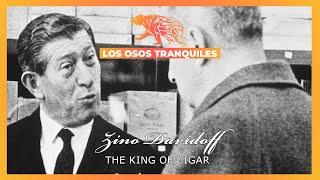 Zino Davidoff the King of Cigar