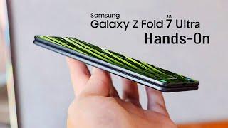 Samsung Galaxy Z Fold 7 Ultra First Hands-On!