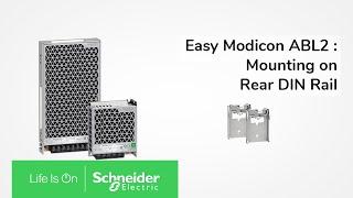 Easy Modicon ABL2: Mounting on Rear DIN Rail | Schneider Electric Support