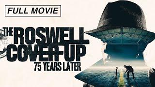 The Roswell Coverup 75 Years Later (Full Documentary)