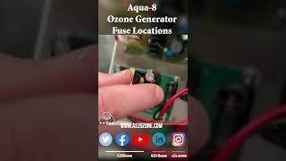 Aqua 8 Ozone Generator Fuse Locations