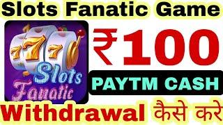 Slots fanatic game | Slots fanatic game Se Paise Kaise Kamaye Paytm Cash || Slots fantaic App