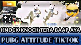 KNOCK KNOCK TERA BAAP AYA | PUBG ATTITUDE TIKTOK | Shi GamingYt