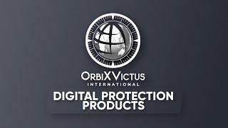 Orbix Victus International (OVI) Digital Protection Products