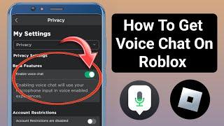 How To Get Voice Chat on Roblox: A Step-by-Step Guide