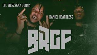 BRGF - Lil Weezyana Gunna x Daniel Heartless (Official Video) RSN2