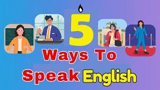 5 Ways To Speak English | Learn English with Podcast Conversation | English Podcast