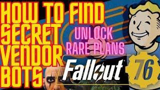 FALLOUT 76 HOW TO FIND SECRET VENDOR BOTS - UNLOCK RARE PLANS